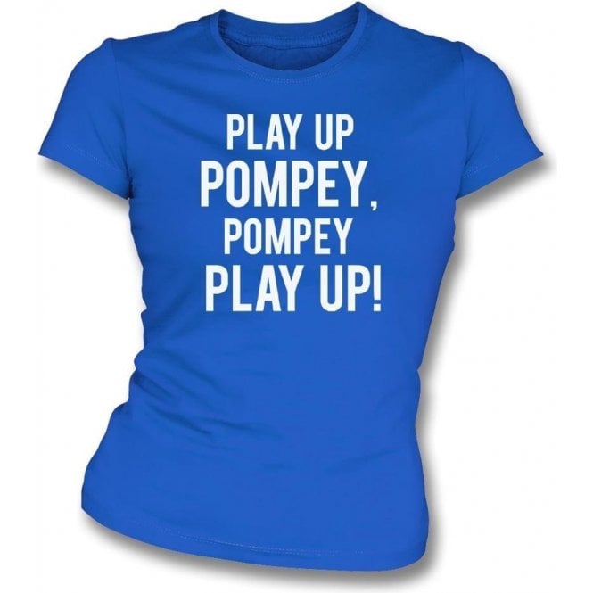 Play Up Pompey! (Portsmouth) Womens Slim Fit T-Shirt