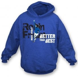 Robin Friday (Cardiff) - Better than Best hooded sweatshirt