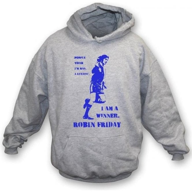 Robin Friday - I am a winner (Banksy Style) Hooded Sweatshirt