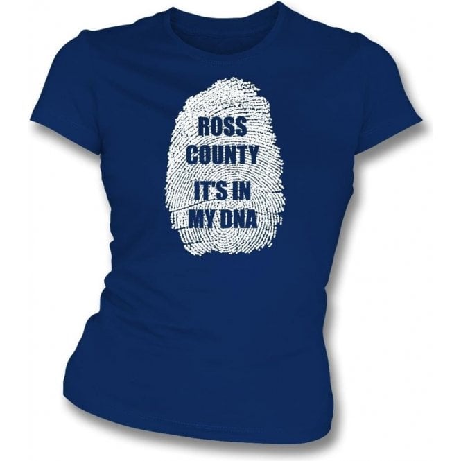 Ross County - It's In My DNA Womens Slim Fit T-Shirt