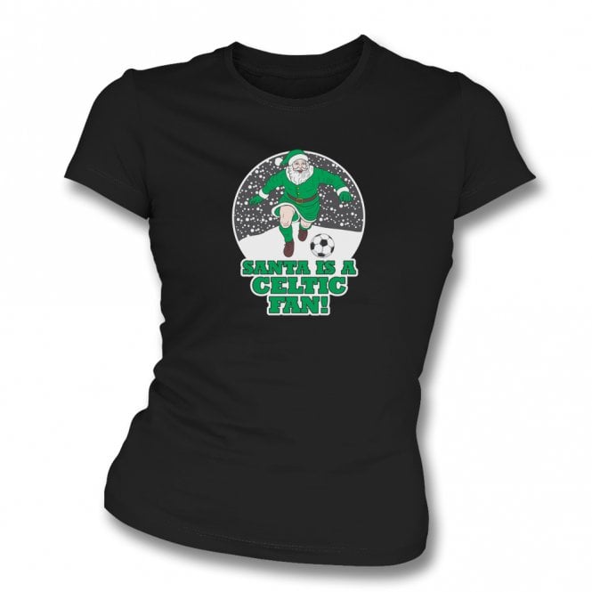 Santa Is A Celtic Fan (Celtic Influenced) Christmas Womens Slim Fit T-Shirt