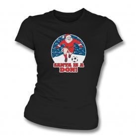 Santa Is A Don (Aberdeen Influenced) Christmas Womens Slim Fit T-Shirt