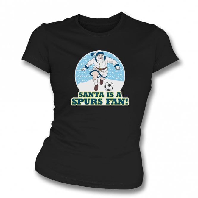 Santa Is A Spurs Fan (Tottenham Hotspur Influenced) Christmas Womens Slim Fit T-Shirt