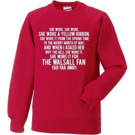 She Wore A Yellow Ribbon (Walsall) Sweatshirt
