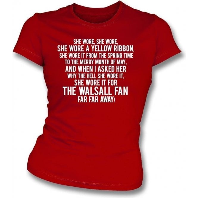 She Wore A Yellow Ribbon (Walsall) Womens Slim Fit T-Shirt