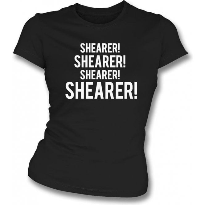 Shearer! Shearer! Womens Slim Fit T-Shirt (Newcastle United)