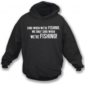 Sing When We're Fishing (Grimsby Town) Hooded Sweatshirt