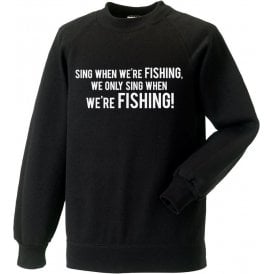 Sing When We're Fishing (Grimsby Town) Sweatshirt