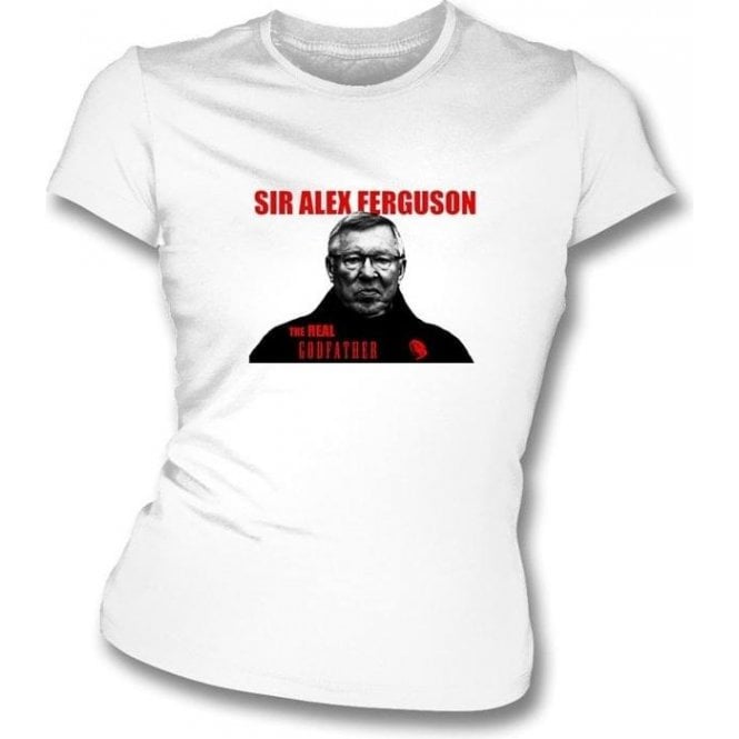 Sir Alex Ferguson The Real Godfather Womens Slimfit T-shirt