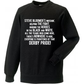 Steve Bloomer's Watchin' (Derby County) Sweatshirt