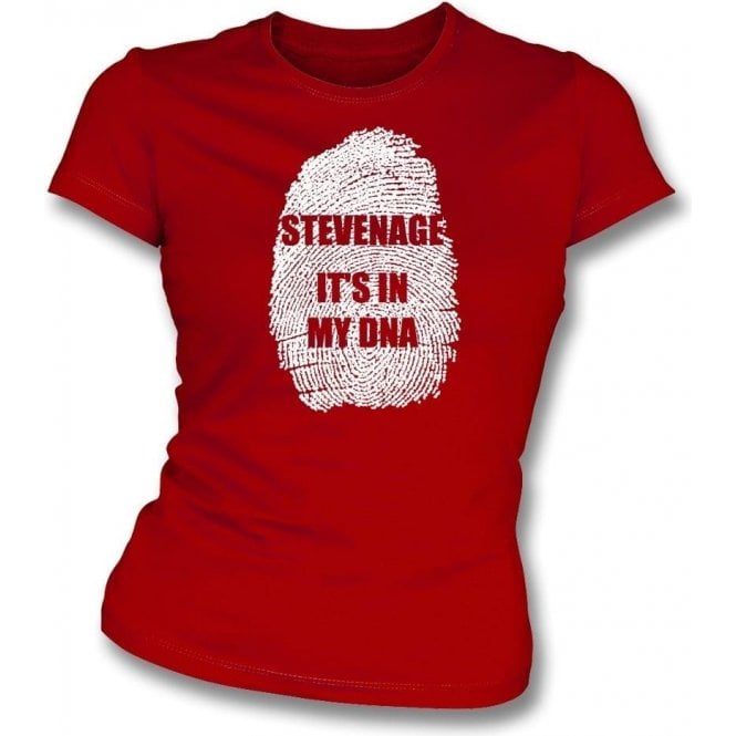 Stevenage - It's In My DNA Womens Slim Fit T-Shirt