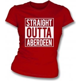 Straight Outta Aberdeen Womens Slim Fit T-Shirt