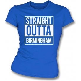 Straight Outta Birmingham Womens Slim Fit T-Shirt