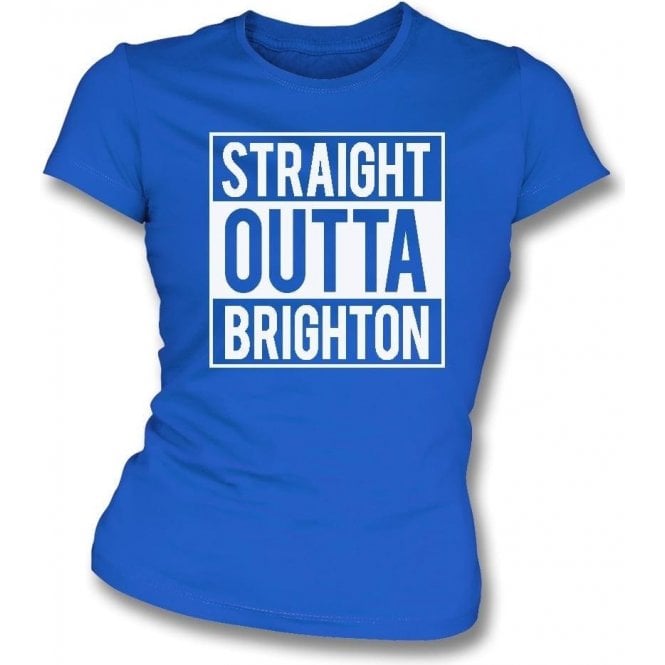 Straight Outta Brighton Womens Slim Fit T-Shirt