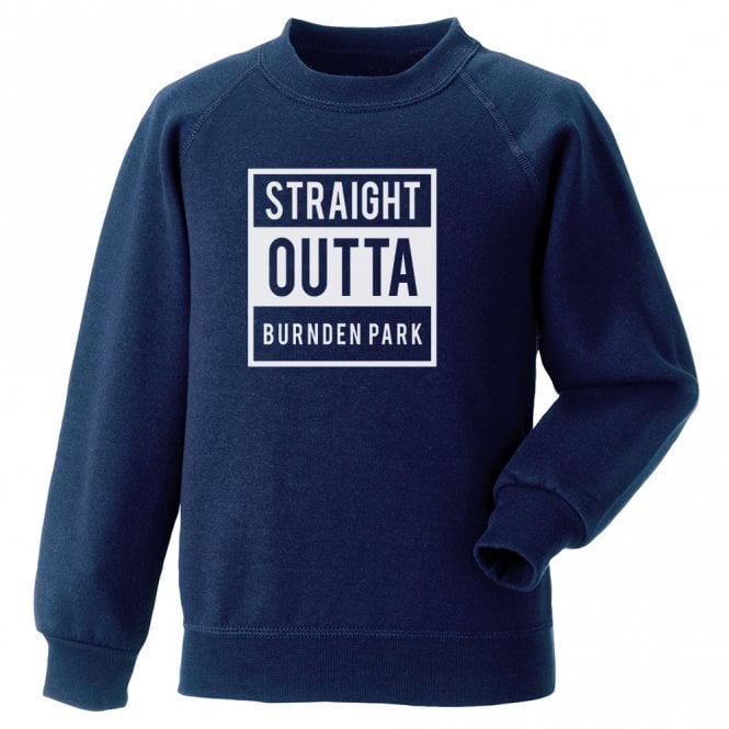 Straight Outta Burnden Park (Bolton Wanderers) Kids Sweatshirt