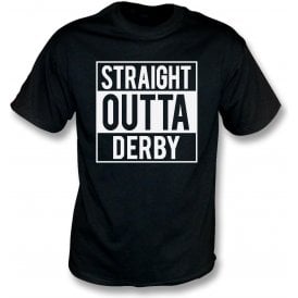 Straight Outta Derby T-Shirt