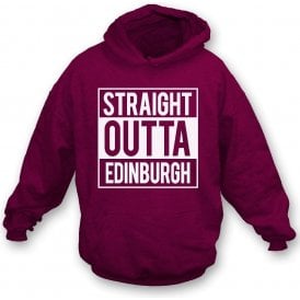 Straight Outta Edinburgh (Hearts) Hooded Sweatshirt