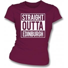 Straight Outta Edinburgh (Hearts) Womens Slim Fit T-Shirt
