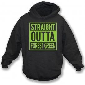 Straight Outta Forest Green Hooded Sweatshirt
