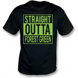 Straight Outta Forest Green T-Shirt