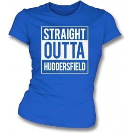Straight Outta Huddersfield Womens Slim Fit T-Shirt