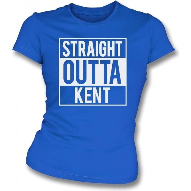 Straight Outta Kent (Gillingham) Womens Slim Fit T-Shirt