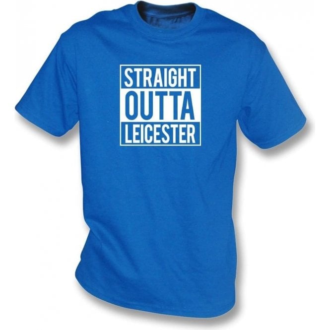 Straight Outta Leicester T-Shirt