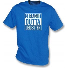 Straight Outta Leicester T-Shirt