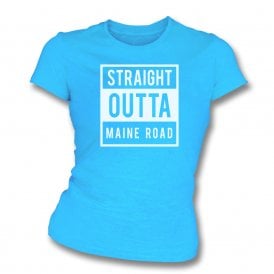 Straight Outta Maine Road (Manchester City) Womens Slim Fit T-Shirt