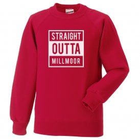 Straight Outta Millmoor (Rotherham) Sweatshirt