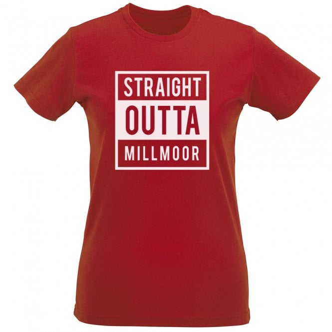 Straight Outta Millmoor (Rotherham) Womens Slim Fit T-Shirt