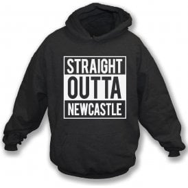 Straight Outta Newcastle Hooded Sweatshirt