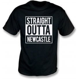 Straight Outta Newcastle T-Shirt