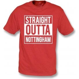 Straight Outta Nottingham (Forest) T-Shirt