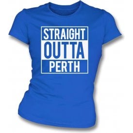 Straight Outta Perth (St. Johnstone) Womens Slim Fit T-Shirt