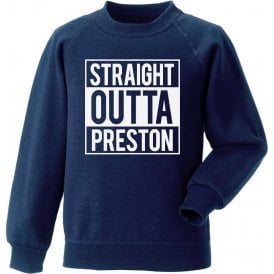 Straight Outta Preston Sweatshirt