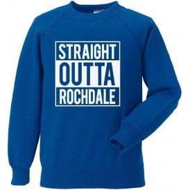 Straight Outta Rochdale Sweatshirt