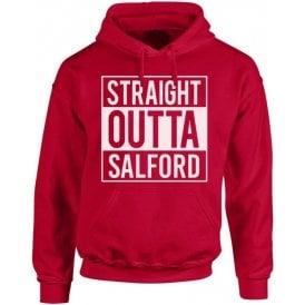 Straight Outta Salford (City) Hooded Sweatshirt