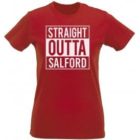Straight Outta Salford (City) Womens Slim Fit T-Shirt