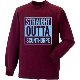 Straight Outta Scunthorpe Sweatshirt