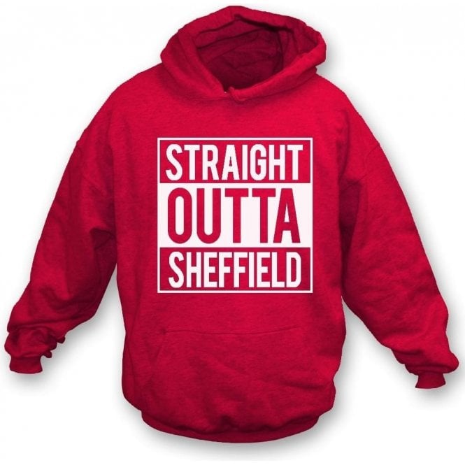 Straight Outta Sheffield (United) Hooded Sweatshirt