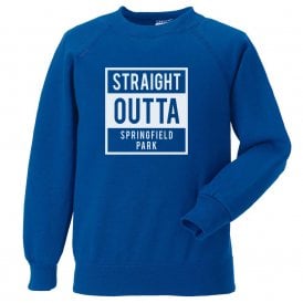 Straight Outta Springfield Park (Wigan) Sweatshirt