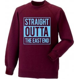 Straight Outta The East End (West Ham) Sweatshirt