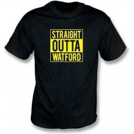 Straight Outta Watford T-Shirt