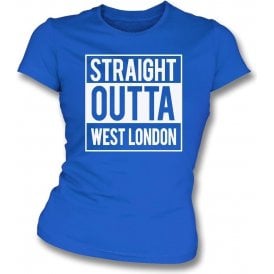 Straight Outta West London (QPR) Womens Slim Fit T-Shirt