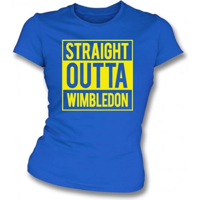 Straight Outta Wimbledon Womens Slim Fit T-Shirt
