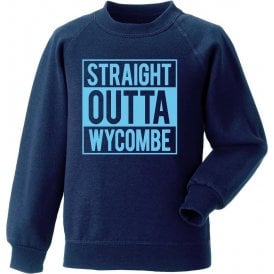 Straight Outta Wycombe Sweatshirt