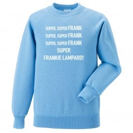 Super Frankie Lampard (Coventry City Influenced) Chant Sweatshirt