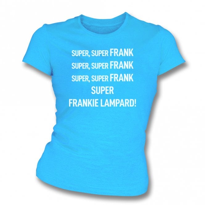 Super Frankie Lampard (Coventry City Influenced) Chant Womens Slim Fit T-Shirt