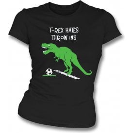 T-Rex Hates Throw Ins Womens Slim Fit T-Shirt